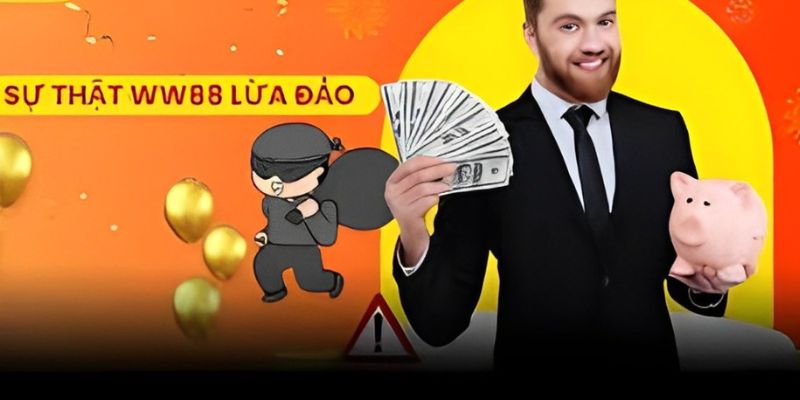 Những dấu hiệu nhận biết Ww88 lừa đảo