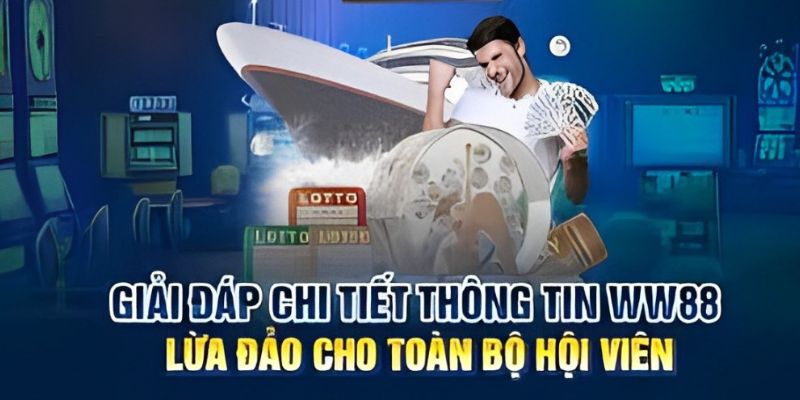 sự thật về Ww88 lừa đảo và tìm hiểu cách nhận diện