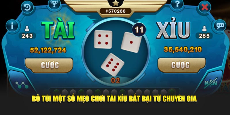 Bỏ túi một số mẹo chơi tài xỉu bất bại từ chuyên gia