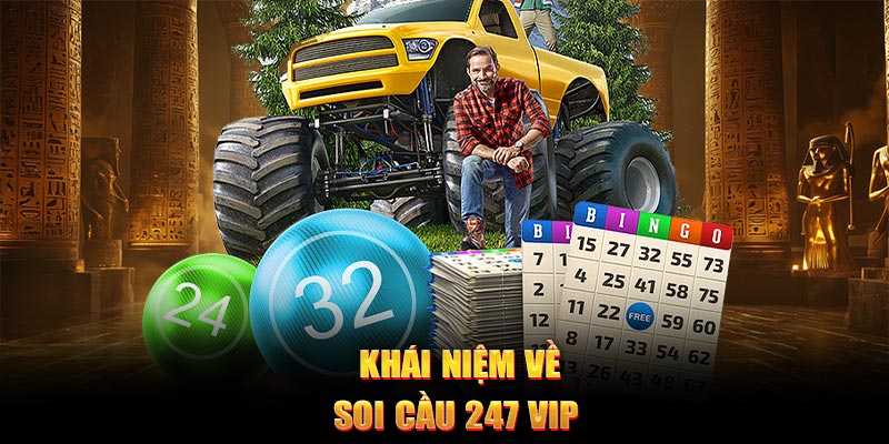 Khái niệm về soi cầu 247 VIP