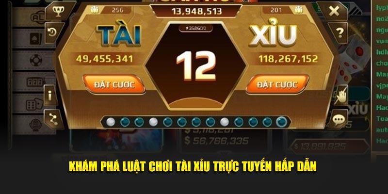 Khám phá luật chơi tài xỉu trực tuyến thú vị
