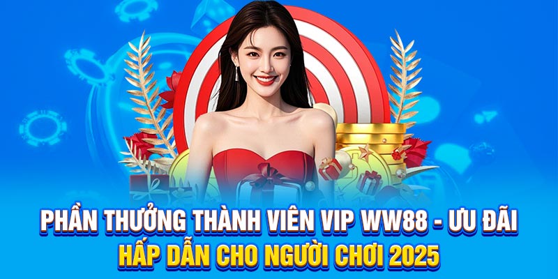 phan-thuong-thanh-vien-vip-ww88
