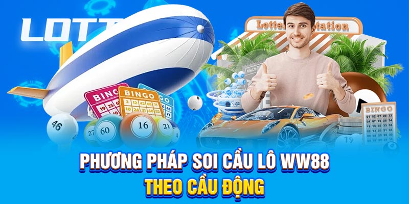 Phương pháp soi cầu lô ww88 theo cầu động